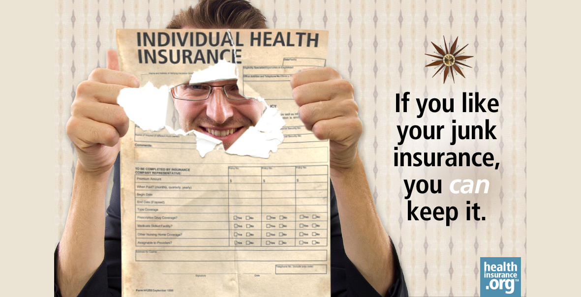 If you like your junk insurance, you can keep it.