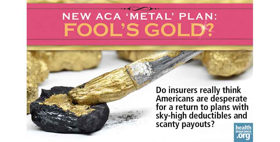 Obamacare metal plan Fool's Gold